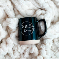 Be Still + Know Mug